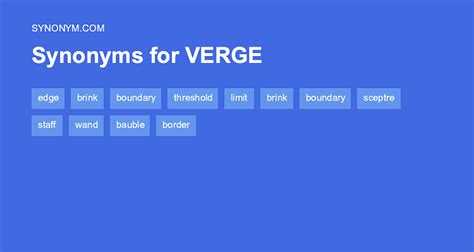 antonym for verge|brink verge synonym.